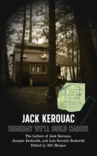 Someday We'll Build Cabins (Sal Paradise) book cover by Kerouac