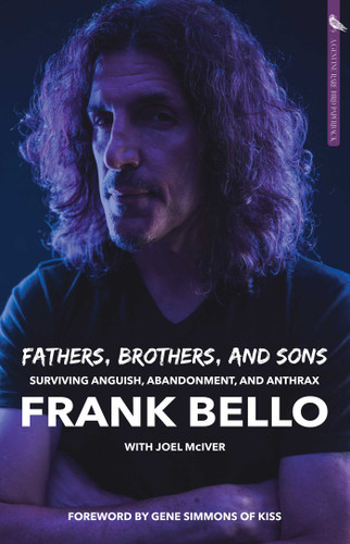 Fathers, Brothers, and Sons: Surviving Anguish, Abandonment, and Anthrax book cover by Frank  Bello
