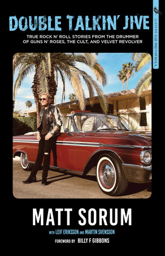 Double Talkin' Jive: True Rock 'n' Roll Stories from the Drummer of Guns N' Roses, The Cult, and Velvet Revolver book cover by Matt Sorum