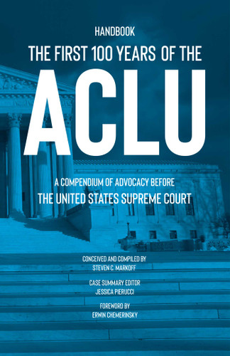 The First 100 Years of the ACLU book cover by Steven C. Markoff