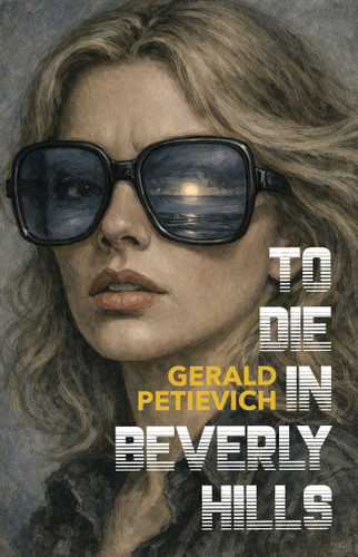 To Die in Beverly Hills book cover by Gerald   Petievich