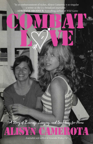 Combat Love book cover by Alisyn  Camerota