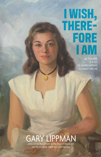 I Wish, Therefore I Am book cover by Gary  Lippman
