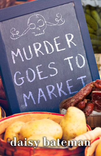 Murder Goes to Market book cover by Daisy Bateman