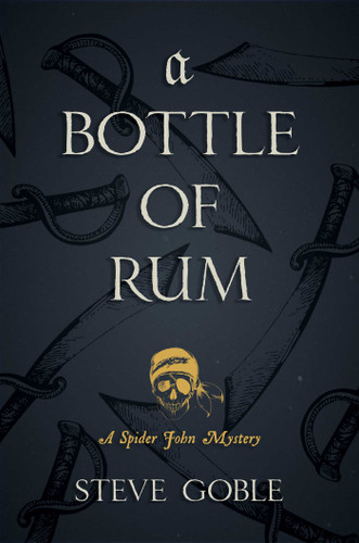 A Bottle of Rum (A Spider John Mystery) book cover by Steve Goble