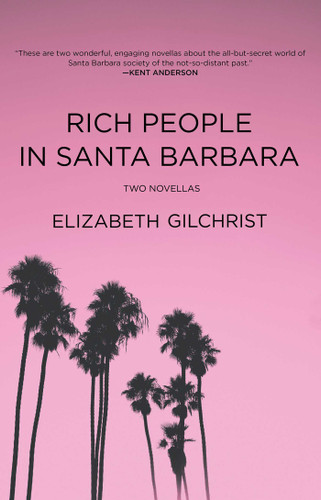Rich People in Santa Barbara book cover by Elizabeth Gilchrist