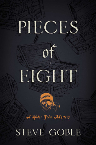 Pieces of Eight (A Spider John Mystery) book cover by Steve Goble