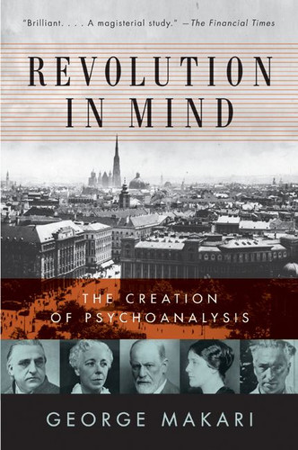Revolution in Mind: The Creation of Psychoanalysis book cover by George Makari