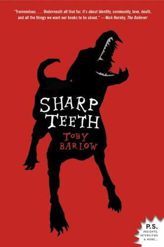 Sharp Teeth: A Novel book cover by Toby Barlow