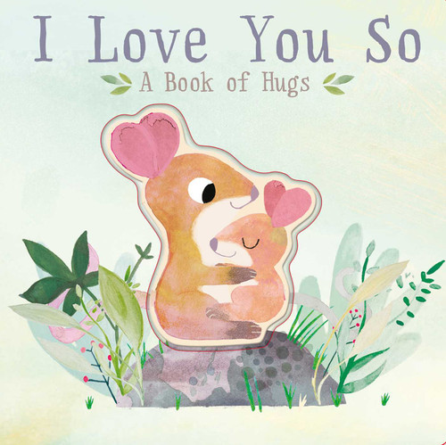 I Love You So: A Book of Hugs book cover by Patricia Hegarty