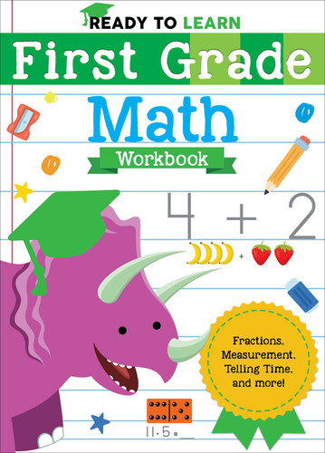 Ready to Learn: First Grade Math Workbook: Fractions, Measurement, Telling Time, and More! (Ready to Learn) book cover by Editors of Silver Dolphin Books