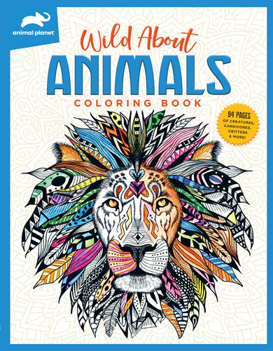 Animal Planet: Wild About Animals Coloring Book book cover by Editors of Thunder Bay Press