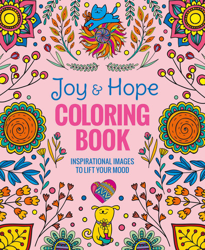 Joy & Hope Coloring Book: Inspirational Images to Lift Your Mood book cover by Editors of Thunder Bay Press