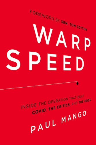 Warp Speed: Inside the Operation That Beat COVID, the Critics, and the Odds book cover by Paul Mango, Tom Cotton