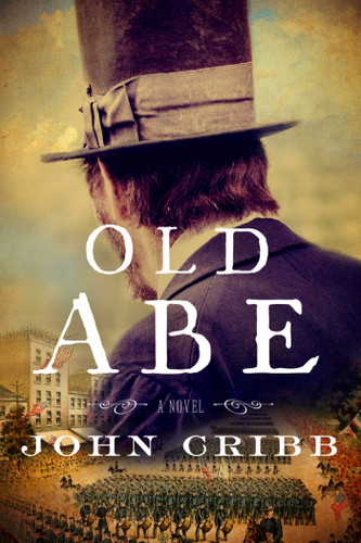 Old Abe: A Novel book cover by John Cribb