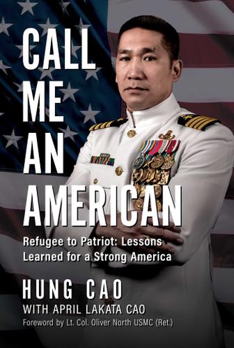 Call Me an American: Refugee to Patriot: Lessons Learned for a Strong America book cover by Hung Cao, April Lakata Cao