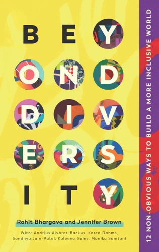 Beyond Diversity: 12 Non-Obvious Ways To Build A More Inclusive World book cover by Rohit Bhargava, Jennifer Brown