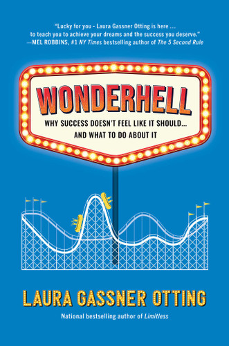 Wonderhell: Why Success Doesn't Feel Like It Should . . . and What to Do About It book cover by Laura Gassner Otting