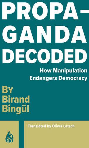 Propaganda Decoded book cover by Birand Bingül
