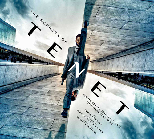 The Secrets of Tenet: Inside Christopher Nolan's Quantum Cold War, Foreword by John David Washington, backword by Kenneth Branagh (Tenet Movie, Making of Tenet, Movie Books, Coffee Table Art Books) book cover by James  Mottram