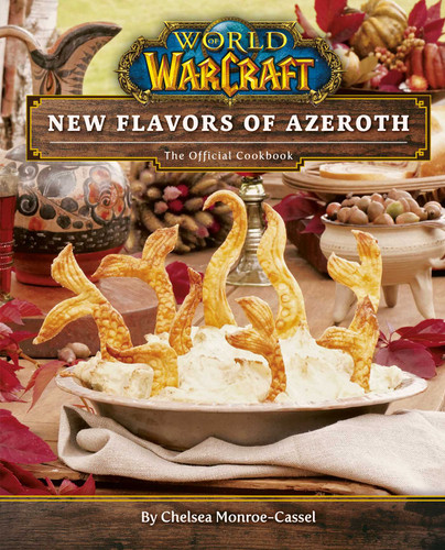 World of Warcraft: New Flavors of Azeroth: The Official Cookbook (WORLD OF WARCRAFT) book cover by Chelsea Monroe-Cassel