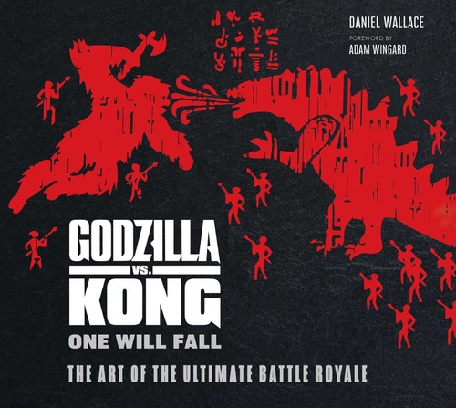 Godzilla vs. Kong: One Will Fall: The Art of the Ultimate Battle Royale (KING KONG) book cover by Daniel Wallace