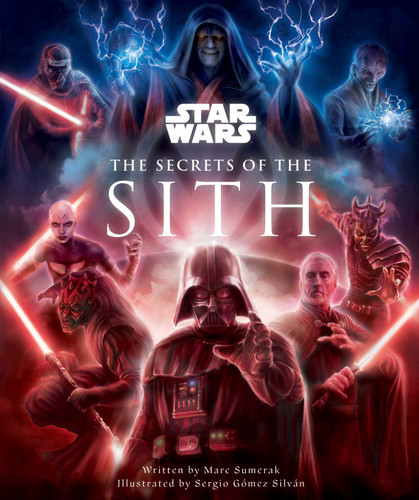 Star Wars: The Secrets of the Sith: Dark Side Knowledge from the Skywalker Saga, The Clone Wars, Star Wars Rebels, and More (Children's Book, Star Wars Gift) (Star Wars Secrets) book cover by Marc Sumerak