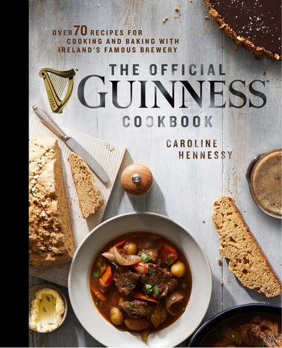 The Official Guinness Cookbook: Over 70 Recipes for Cooking and Baking from Ireland's Famous Brewery book cover by Caroline Hennessy