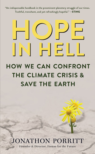 Hope in Hell: How We Can Confront the Climate Crisis & Save the Earth book cover by Jonathon Porritt