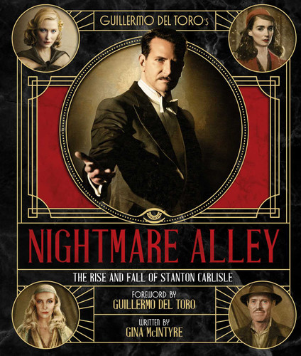 Guillermo del Toro's Nightmare Alley: The Rise and Fall of Stanton Carlisle book cover by Gina McIntyre