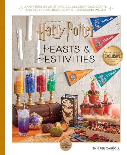 Harry Potter: Feasts & Festivities: An Official Book of Magical Celebrations, Crafts, and Party Food Inspired by the Wizarding World (Harry Potter) book cover by Jennifer Carroll