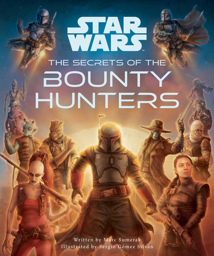 Star Wars: The Secrets of the Bounty Hunters: (Star Wars for Kids, Star Wars Secrets) (Star Wars Secrets) book cover by Marc Sumerak