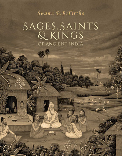 Sages, Saints & Kings of Ancient India book cover by Swami  B. B. Tirtha Maharaja