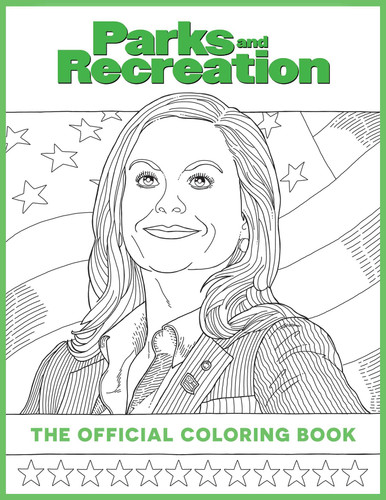 Parks and Recreation: The Official Coloring Book: (Coloring Books for Adults, Official Parks and Rec Merchandise) book cover by Insight Editions