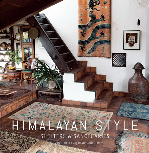 Himalayan Style (Architecture, Photography, Travel Book): Shelters & Sanctuaries book cover by Claire Burkert