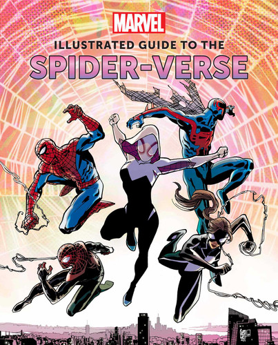 Marvel: Illustrated Guide to the Spider-Verse: (Spider-Man Art Book, Spider-Man Miles Morales, Spider-Man Alternate Timelines) (Marvel) book cover by Marc Sumerak