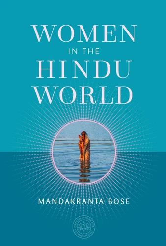Women in the Hindu World (The Oxford Centre for Hindu Studies Mandala Publishing Series) book cover by Mandakranta Bose