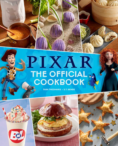 Pixar: The Official Cookbook book cover by Tara Theoharis, S. T.  Bende