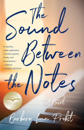 The Sound Between The Notes: A Novel book cover by Barbara Linn Probst