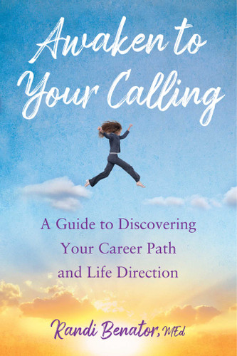 Awaken to Your Calling: A Guide to Discovering Your Career Path and Life Direction book cover by Randi Benator