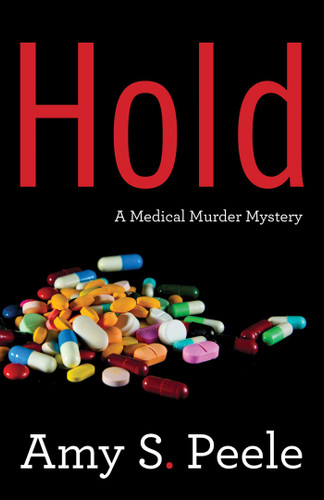 Hold: A Medical Mystery book cover by Amy S. Peele
