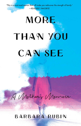 More Than You Can See: A Mother's Memoir book cover by Barbara Rubin