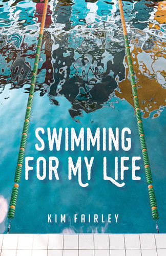 Swimming for My Life: A Memoir book cover by Kim Fairley