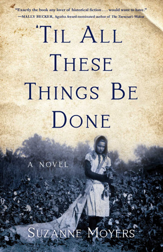 'Til All These Things Be Done: A Novel book cover by Suzanne Moyers