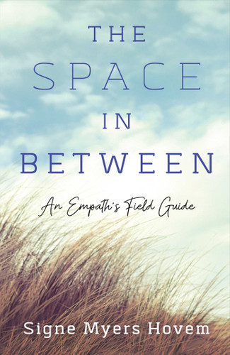 The Space in Between: An Empath's Field Guide book cover by Signe Myers Hovem