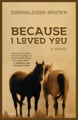 Because I Loved You: A Novel book cover by Donnaldson Brown