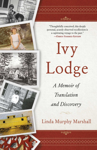 Ivy Lodge: A Memoir of Translation and Discovery book cover by Linda Murphy Marshall