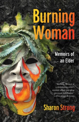 Burning Woman: Memoirs of an Elder book cover by Sharon Strong