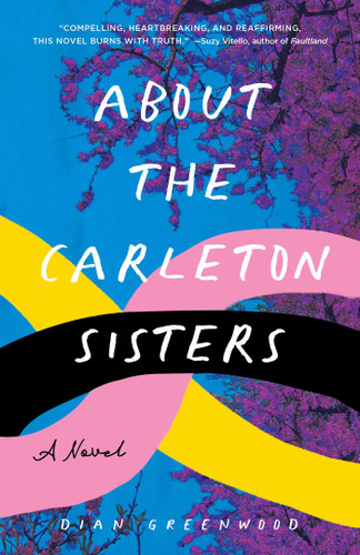 About the Carleton Sisters: A Novel book cover by Dian Greenwood