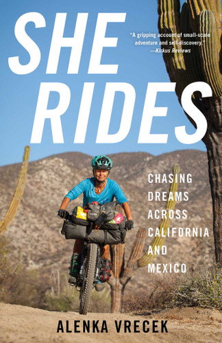 She Rides: Chasing Dreams Across California and Mexico book cover by Alenka Vrecek